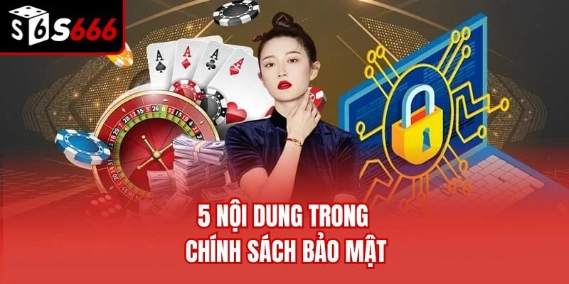 5 nội dung trong chính sách bảo mật